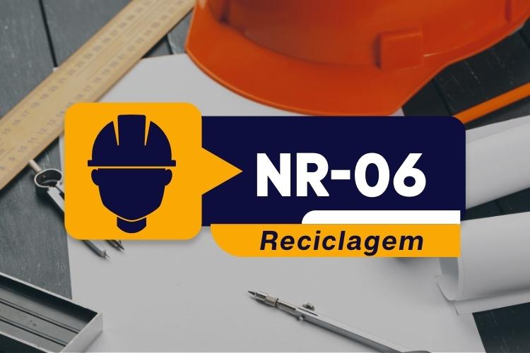 NR 06 – EPI – Equipamento de Proteção Individual – Reciclagem – 01 Hora